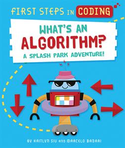 What's an Algorithm? A Splash Park Adventure