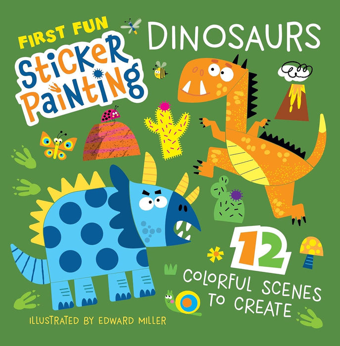 First Fun Sticker Painting: Dinosaurs - 12 Scenes to Create!