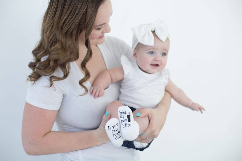 If you can read this Bring My Mom a Coffee® Baby Socks