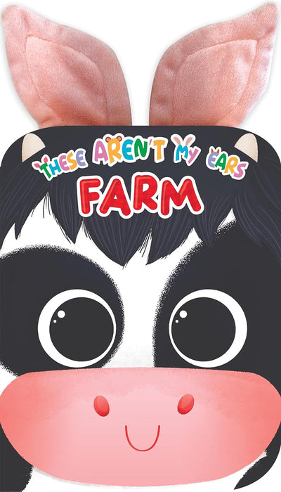 These Aren't My Ears- Farm Book