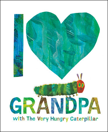 I Love Grandpa: The Very Hungry Caterpillar