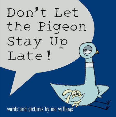 Don't Let The Pigeon Stay Up Late! Board Book