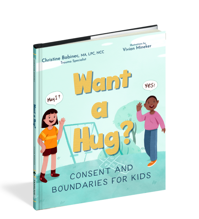 Want a Hug? Consent and Boundaries for Kids Hardcover Book