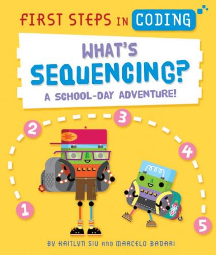 What's Sequencing? A School Day Adventure! Paperback Book