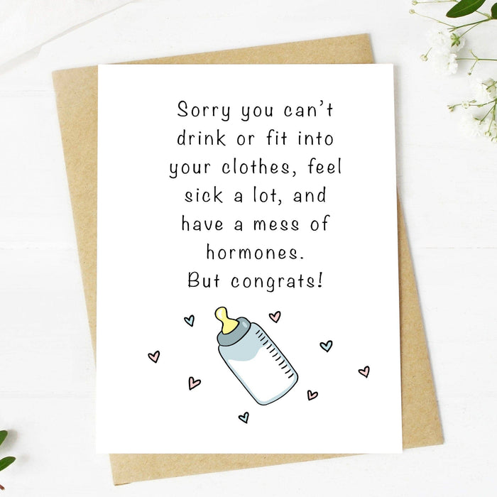 "Sorry You Can't Drink Or Fit Into Your Clothes" Baby Card