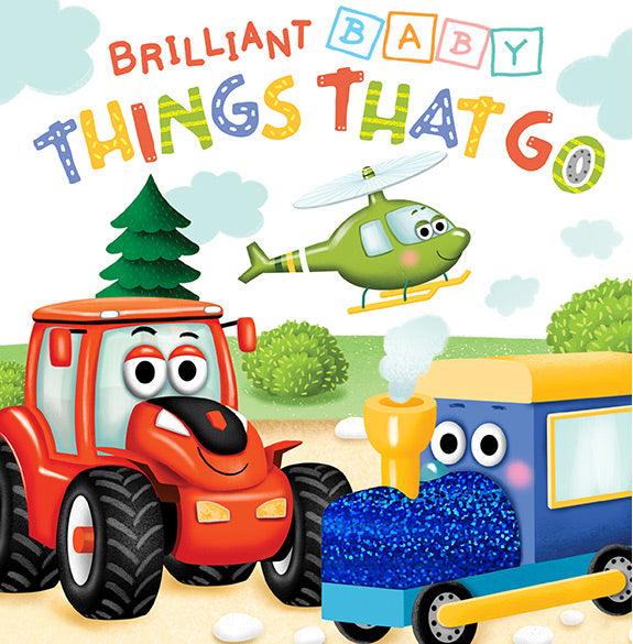 Brilliant Baby Things That Go Touch and Feel Book