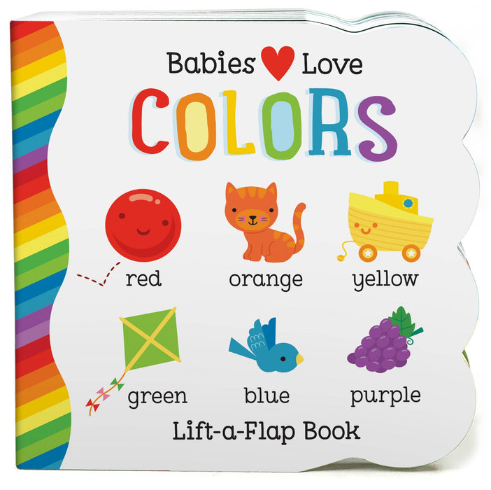 Babies Love Colors Lift-a-Flap Board Book