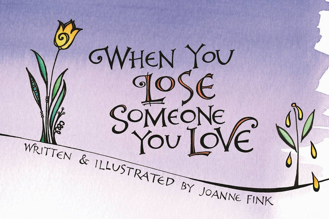 When You Lose Someone You Love - A Gift of Comfort