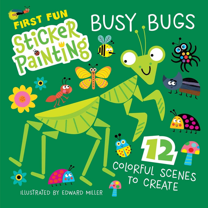 First Fun Sticker Painting: Busy Bugs - 12 Designs to Create