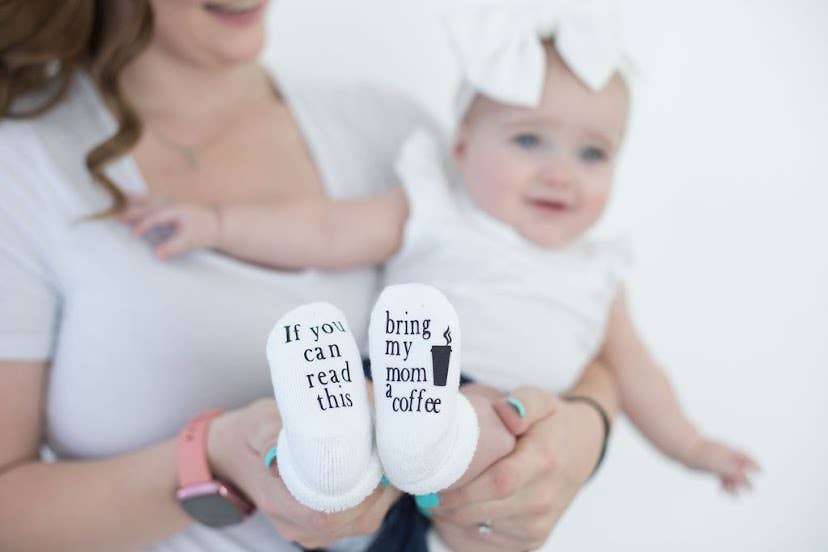 If you can read this Bring My Mom a Coffee® Baby Socks