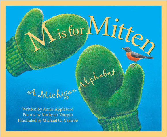 M is for Mitten: A Michigan Alphabet Picture Book