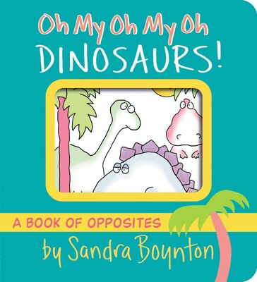 Oh My, Oh My, Oh Dinosaurs!