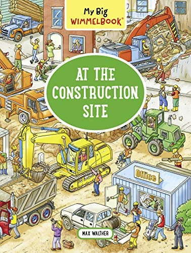 My Big Wimmelbooks- At The Construction Site