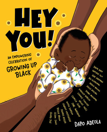 Hey You! An Empowering Celebration of Growing Up Black Hardcover Book