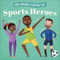 When I Grow Up- Sports Heroes